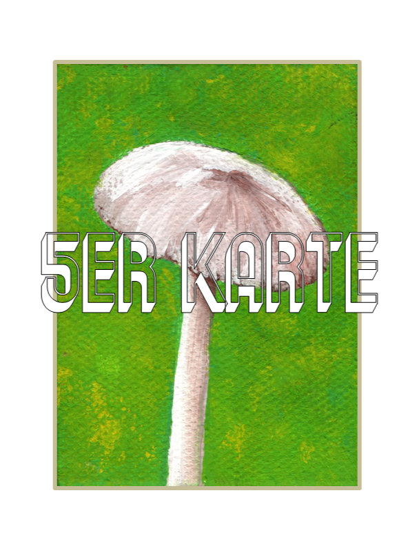 5er Karte / 5-Ticket Package (Kunstnachmittag / Open Studio)